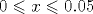 0 \leqslant x \leqslant 0.05