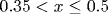 0.35<x\leq 0.5