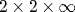2\times2\times\infty