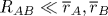 R_{AB}\ll\overline{r}_A,\overline{r}_B
