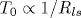T_0\propto 1/R_{ls}