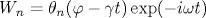W_n=\theta _n(\varphi -\gamma t)\exp (-i\omega t)