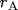 r_{\rm{A}}