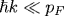 \hbar k \ll p_F