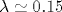 \lambda \simeq 0.15