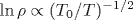 \ln\rho\propto(T_0/T)^{-1/2}