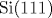 \mathrm {Si}(111)
