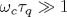 \omega _c\tau _q\gg 1