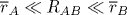 \overline{r}_A\ll R_{AB}\ll\overline{r}_B