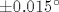 \pm0.015^\circ