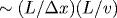 \sim ({L}/{\Delta x})({L}/{v})