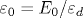 \varepsilon _0=E_0/\varepsilon _d