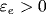 \varepsilon_e>0